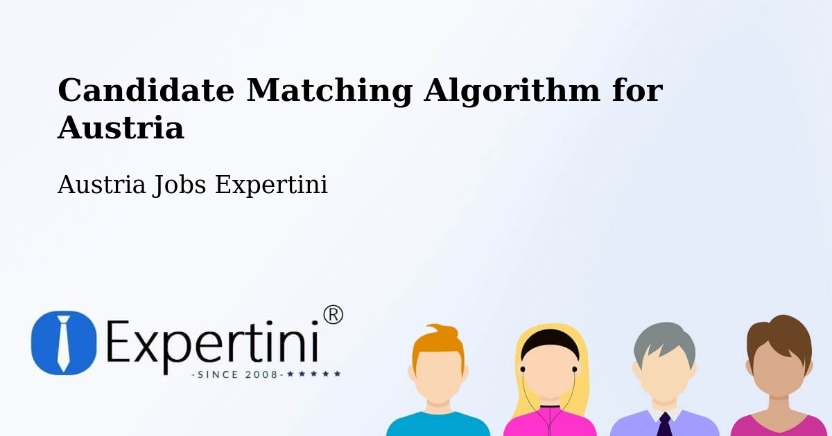 Candidate Matching Algorithm Overview – Rust Stadt - Austria Jobs Expertini
