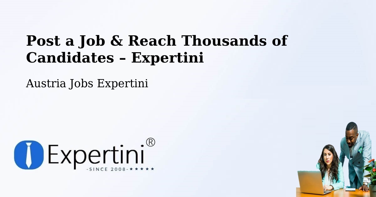 Post a Job in Rust Stadt – Hire the Right Talent - Rust Stadt, Austria Jobs Expertini