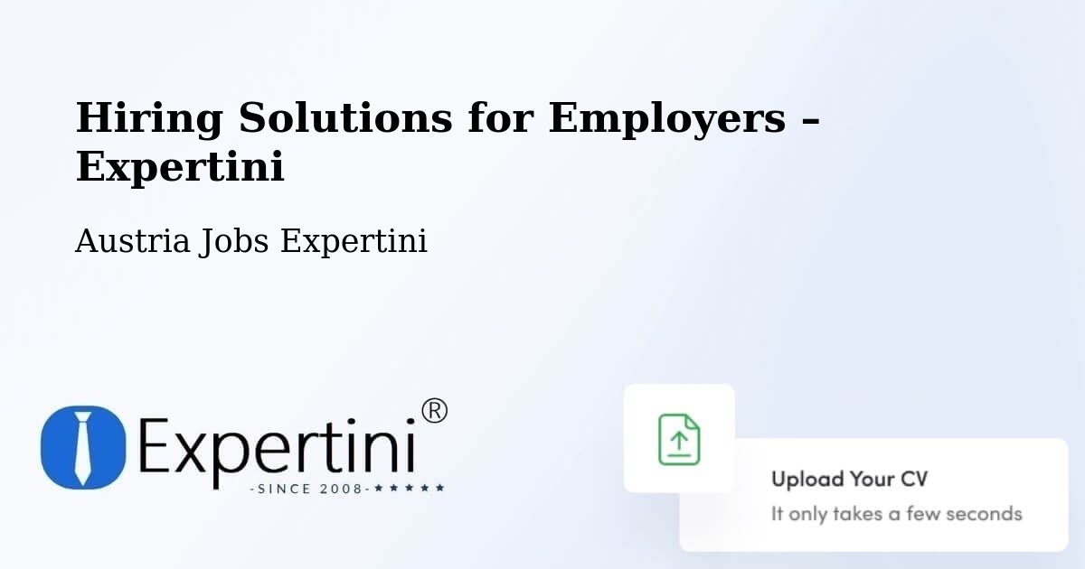 Hiring Solutions for Employers in Rust Stadt - Rust Stadt, Austria Jobs Expertini