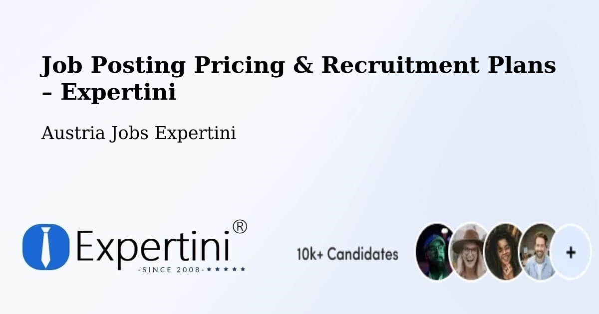 Job Posting Pricing & Recruitment Plans – Rust Stadt - Rust Stadt, Austria Jobs Expertini