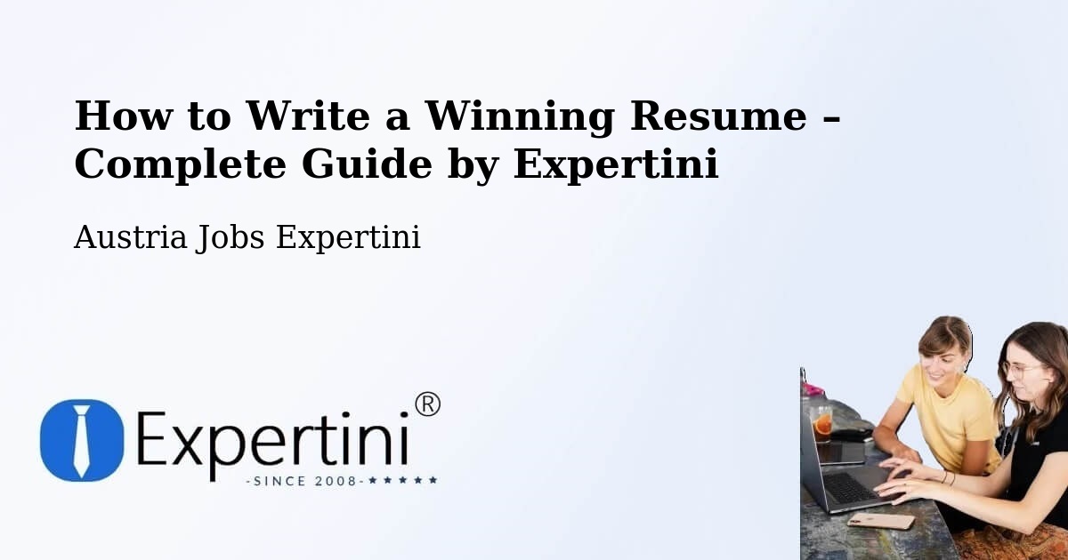 Resume Writing Guide for Job Seekers – Rust Stadt - Rust Stadt, Austria Jobs Expertini